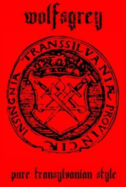 Wolfsgrey : Pure Transylvanian Style